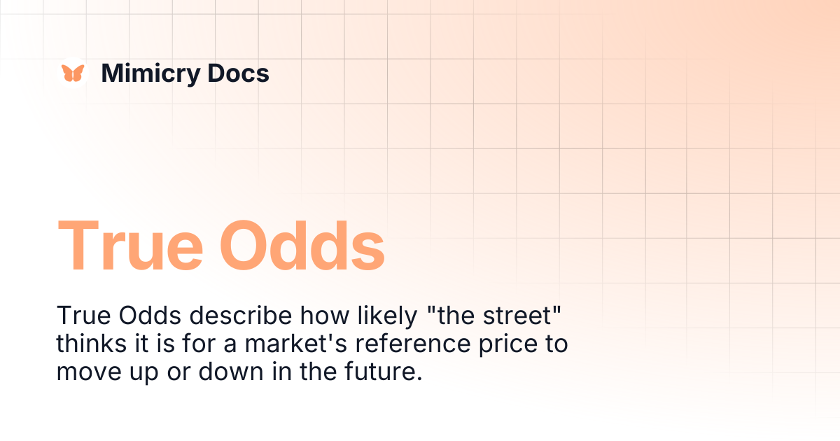 True Odds | Mimicry Docs